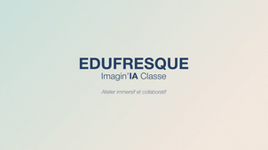 EDUFRESQUE - Imagin'IA Classe