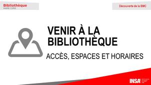 Venir à la bibliothèque - Découverte de la BMC